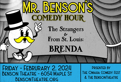 Mr. Benson’s Comedy Hour! Presents: The Strangers & From St. Louis: BRENDA